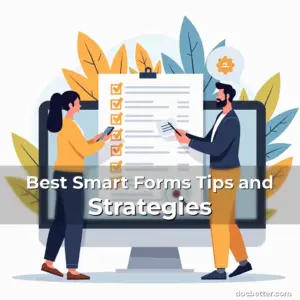 Artistic representation for Best Smart Forms Tips and Strategies